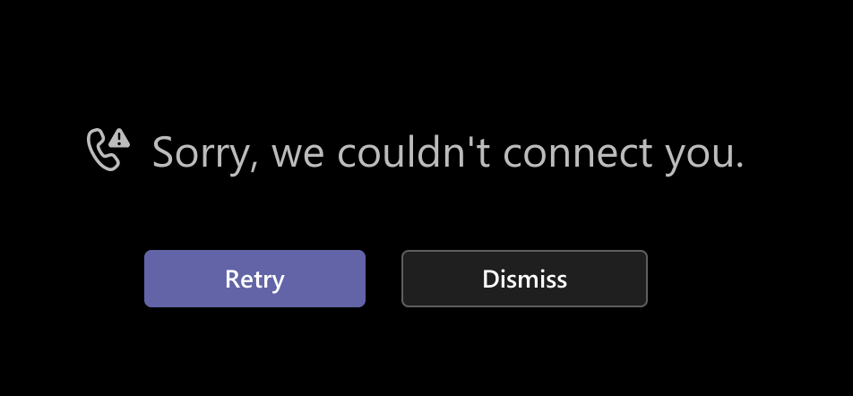 Screenshot of Teams saying "Sorry, we couldn't connect you."